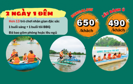 2 Ngày 1 Đêm tại Tre Việt | Trọn gói vui chơi cho gia đình & cặp đôi cuối tuần